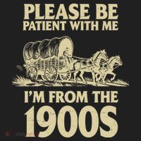 Please Be Patient With Me I'm From 1900s Hat thumb 2