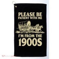 Please Be Patient With Me I'm From 1900s Golf Towel thumb 0