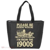 Please Be Patient With Me I'm From 1900s Tote Bag thumb 0