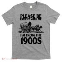 Please Be Patient With Me I'm From 1900s T-Shirt thumb 0