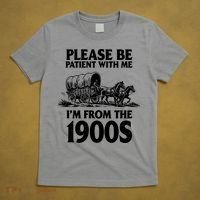 Please Be Patient With Me I'm From 1900s T-Shirt thumb 5