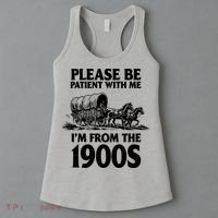 Please Be Patient With Me I'm From 1900s Women's Tank Top thumb 3