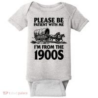Please Be Patient With Me I'm From 1900s Baby Bodysuit thumb 0