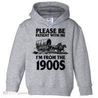 Please Be Patient With Me I'm From 1900s Toddler Hoodie thumb 0