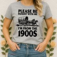 Please Be Patient With Me I'm From 1900s Women's T-Shirt thumb 2