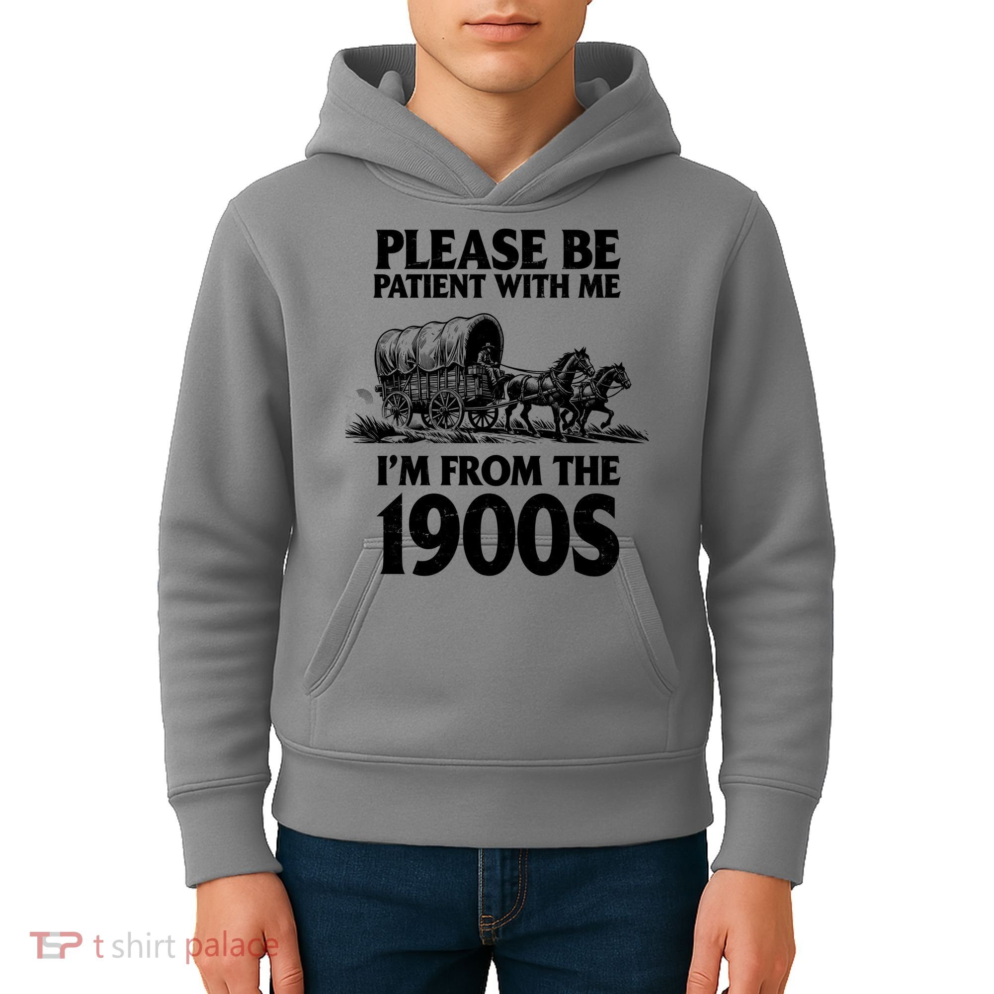 Please Be Patient With Me I'm From 1900s Kids Hoodie