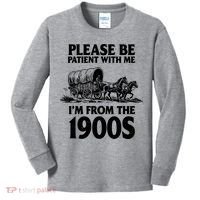Please Be Patient With Me I'm From 1900s Kids Long Sleeve Shirt thumb 0