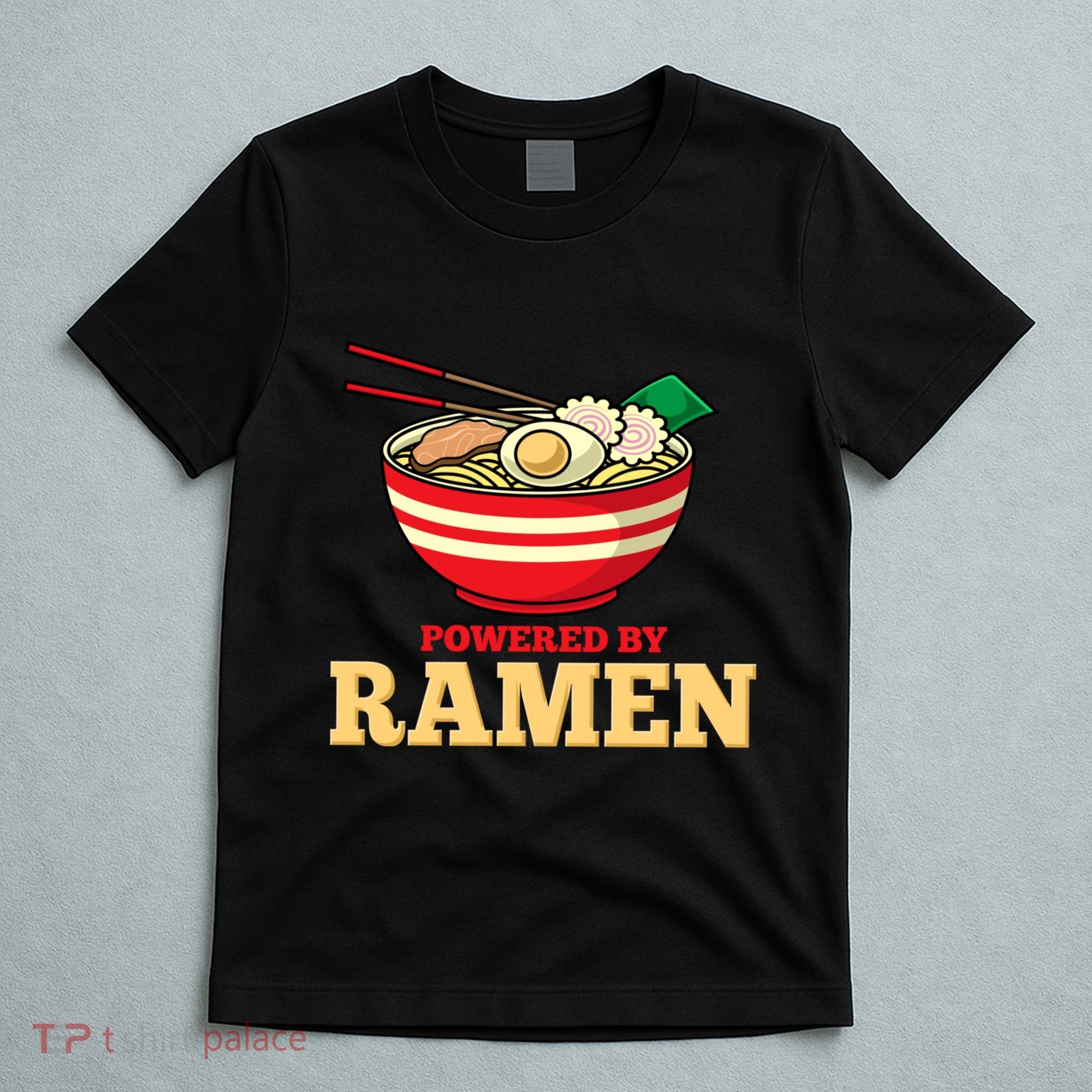 Powered By Ramen Japanese Anime Noodles T-Shirt