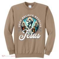 Pray Believe Receive Jesus For Catholic Christian Faith Sweatshirt thumb 0