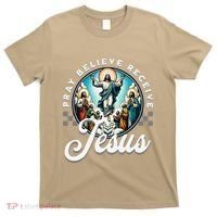 Pray Believe Receive Jesus For Catholic Christian Faith T-Shirt thumb 0