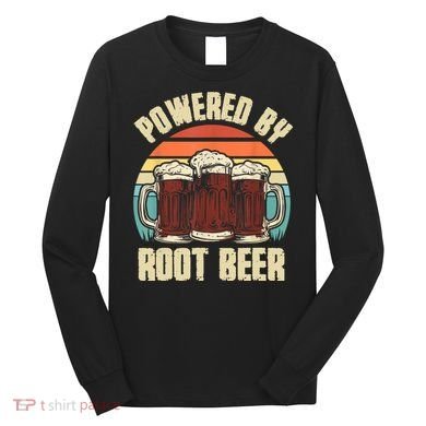 Powered By Root Beer Soda Drink Funny Root Beer Retro Long Sleeve Shirt