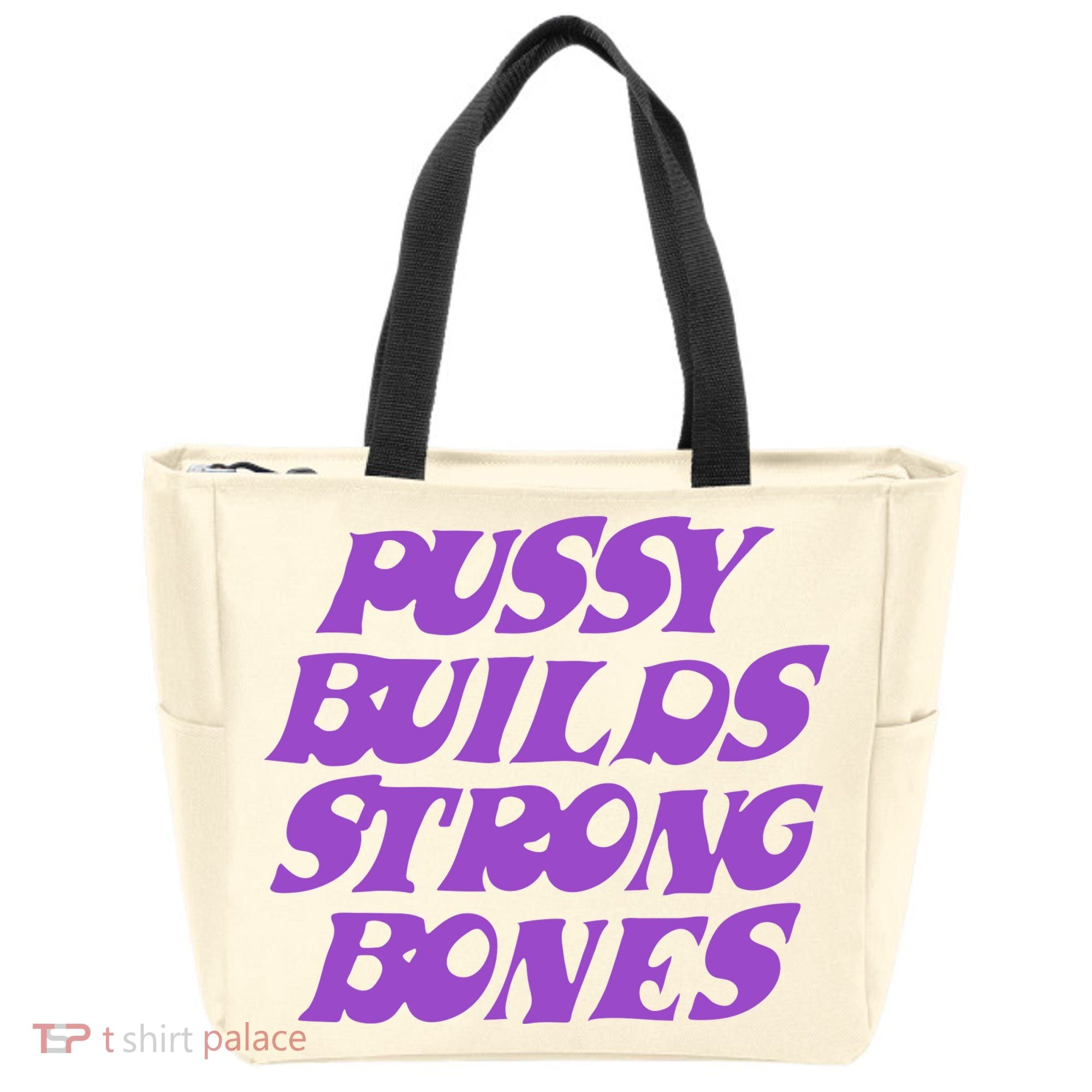 Pussy Builds Strong Bones Tote Bag