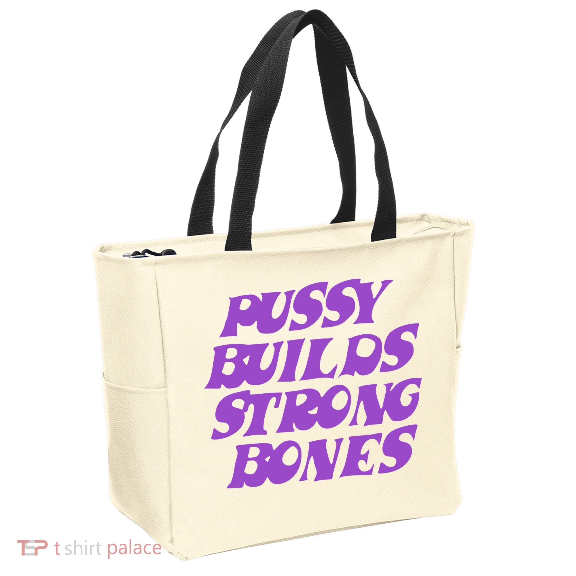 Pussy Builds Strong Bones Tote Bag