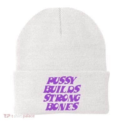 Pussy Builds Strong Bones Beanie
