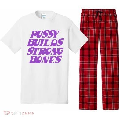 Pussy Builds Strong Bones Pajama Set
