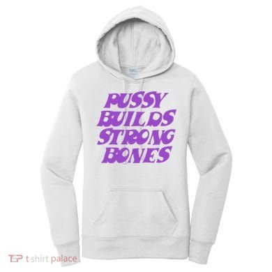 Pussy Builds Strong Bones Women's Hoodie