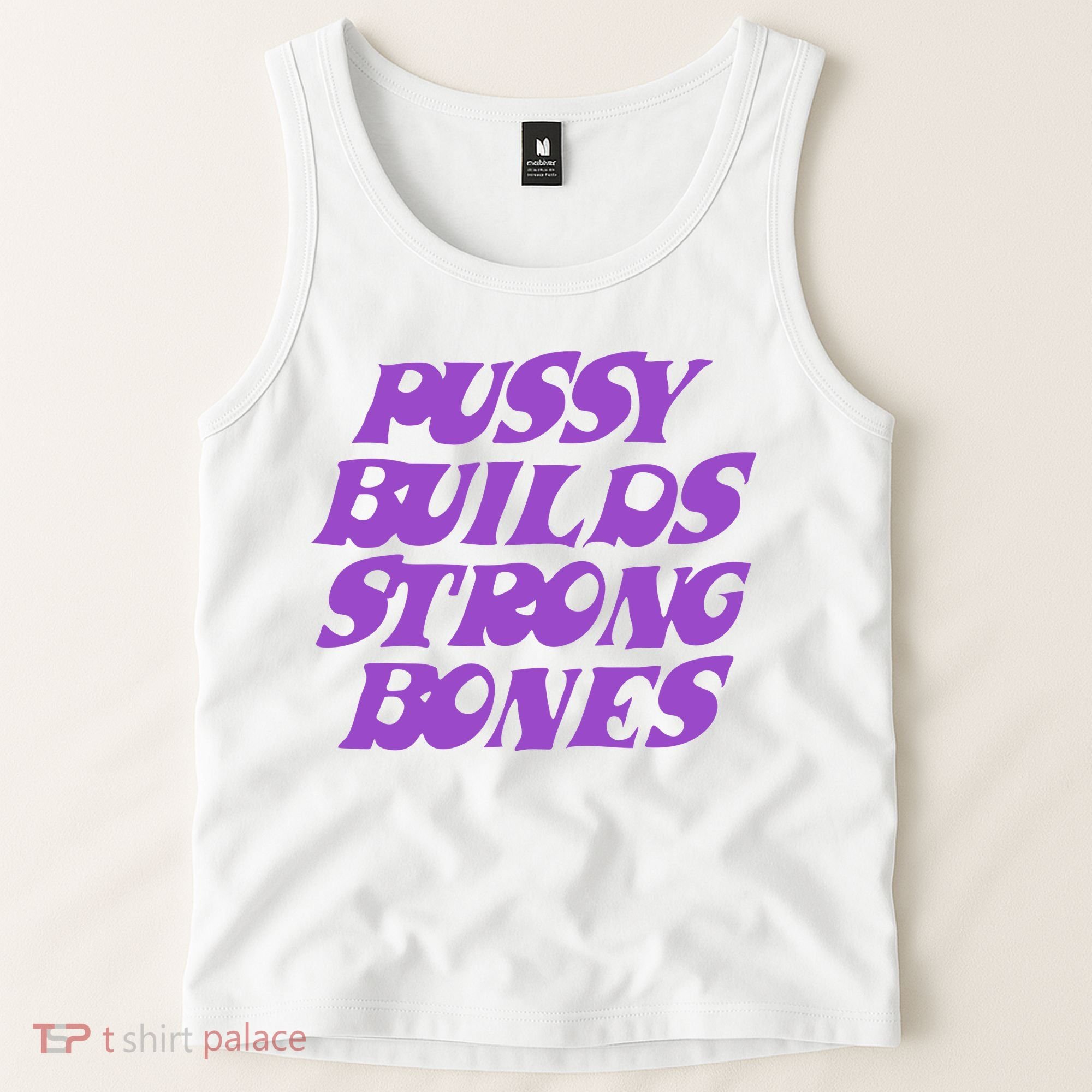 Pussy Builds Strong Bones Tank Top