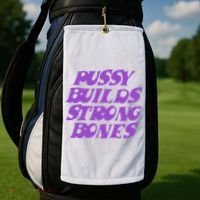 Pussy Builds Strong Bones Golf Towel thumb 2