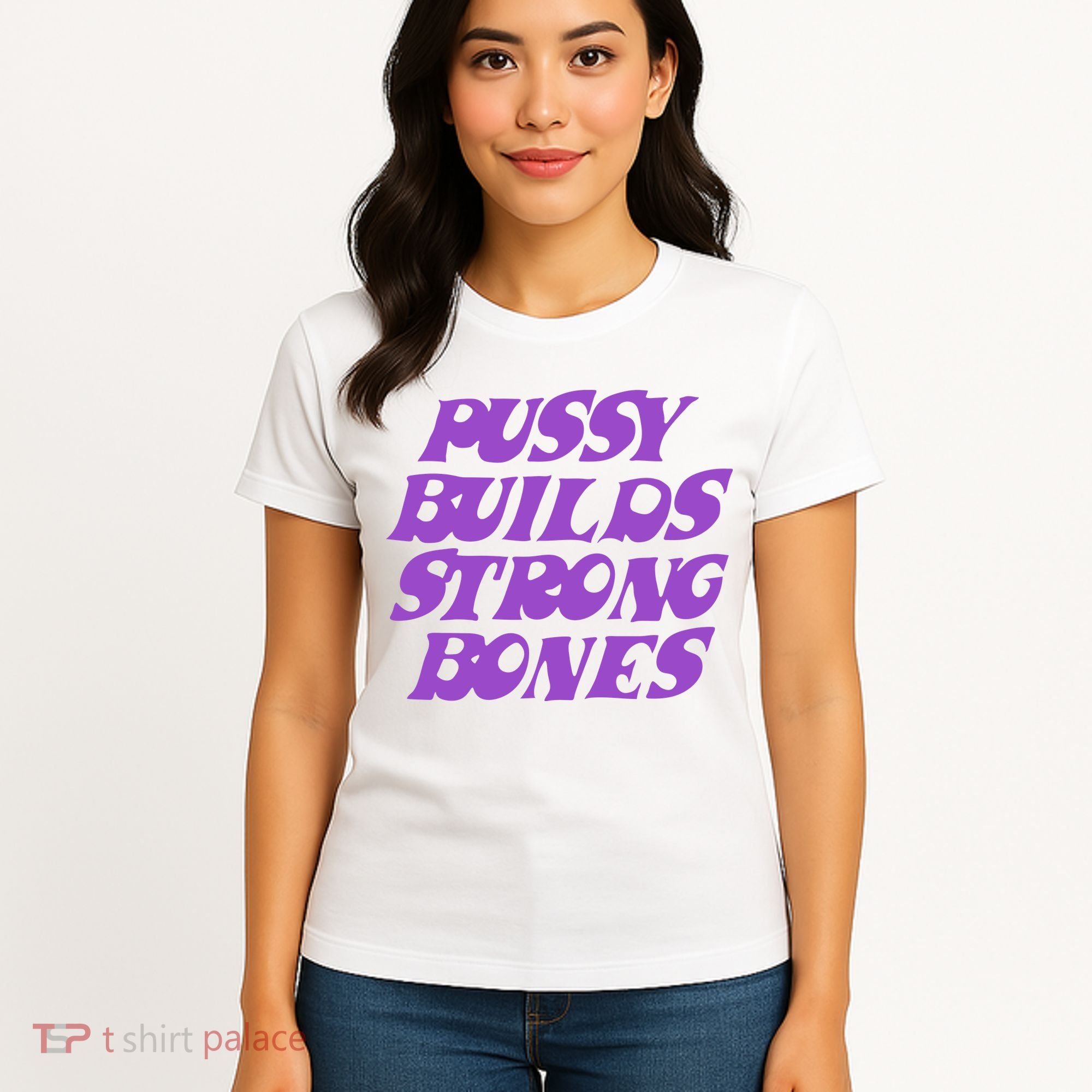Pussy Builds Strong Bones Women's T-Shirt