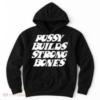 Pussy Builds Strong Bones Hoodie thumb 0