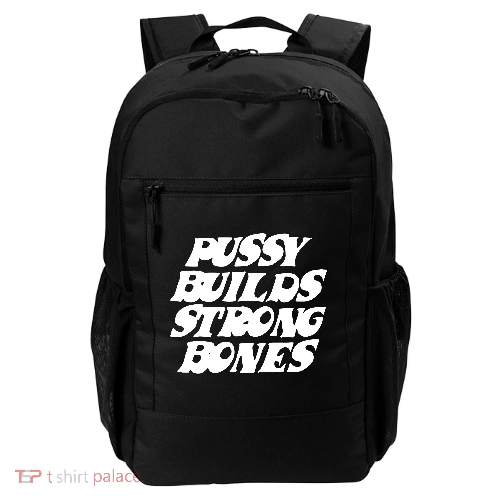 Pussy Builds Strong Bones Backpack