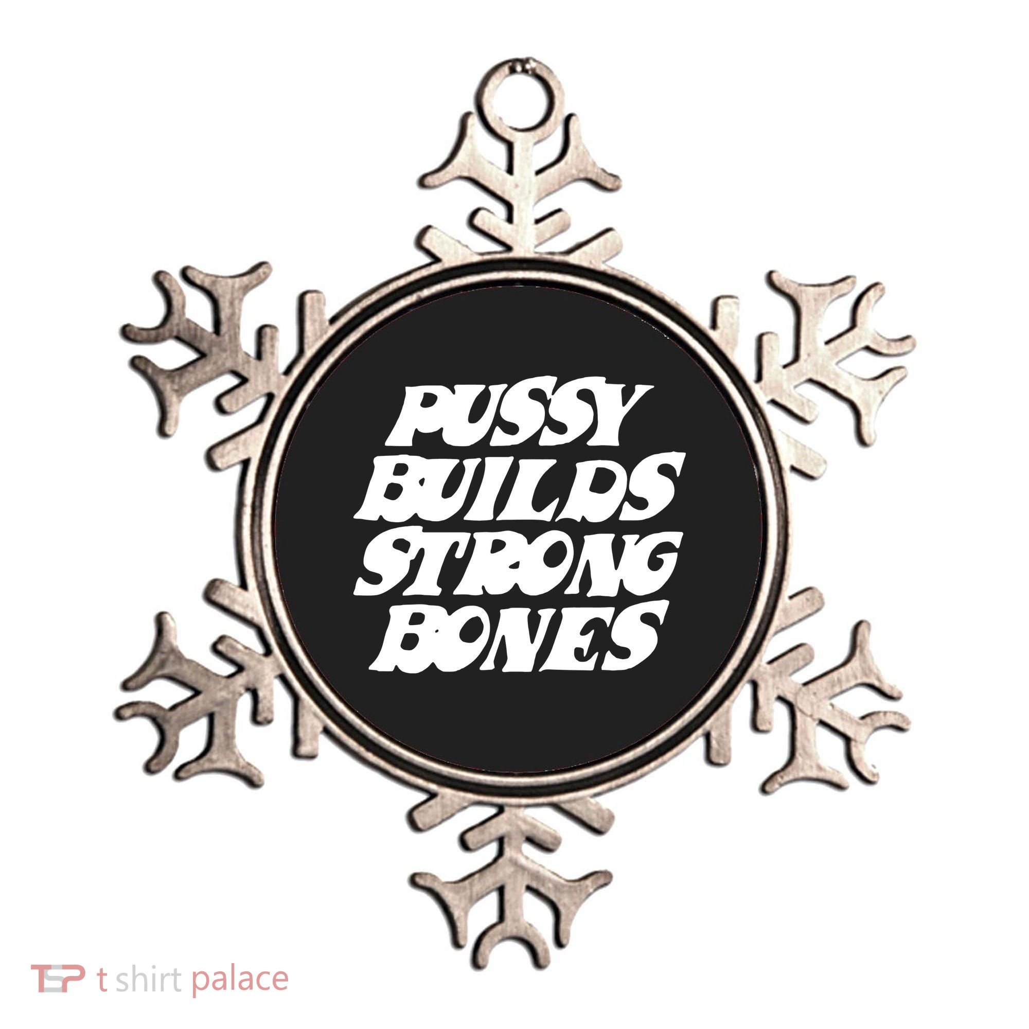 Pussy Builds Strong Bones Ornament