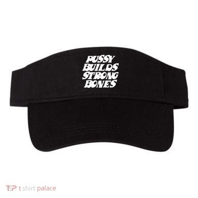 Pussy Builds Strong Bones Visor