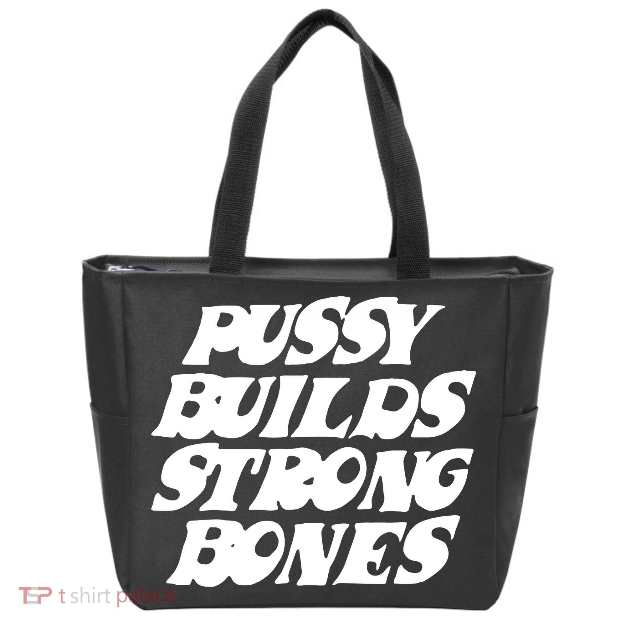 Pussy Builds Strong Bones Tote Bag