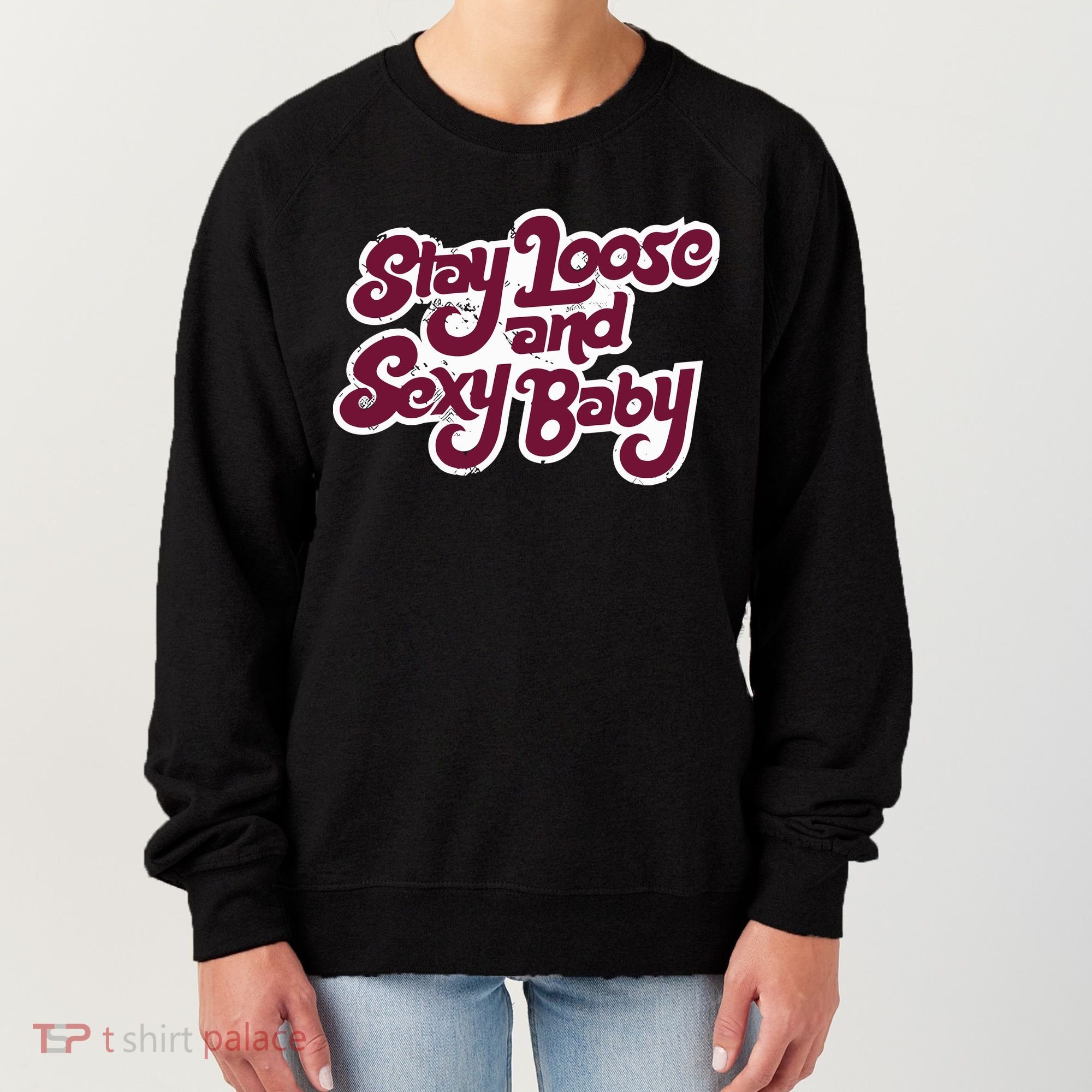Philadelphia Baseball Stay Loose And Sexy Women's Sweatshirt