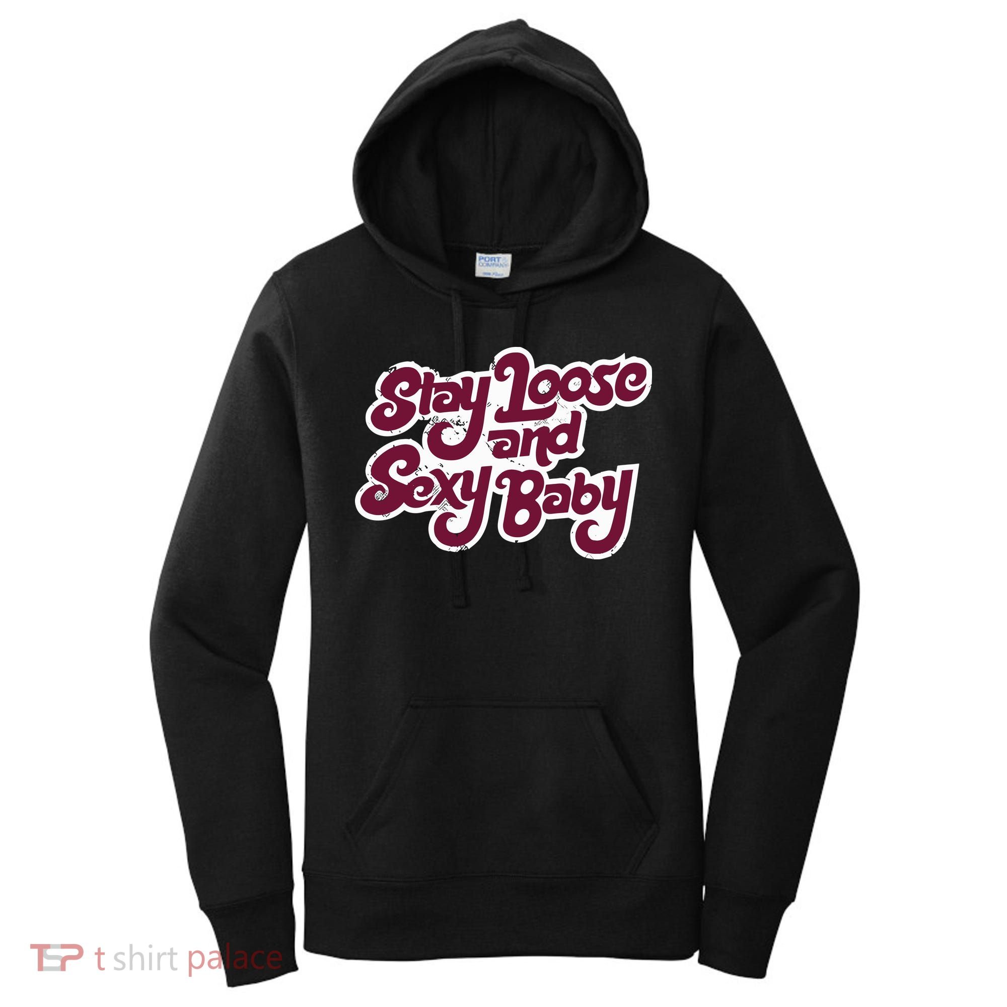 Philadelphia Baseball Stay Loose And Sexy Women's Hoodie