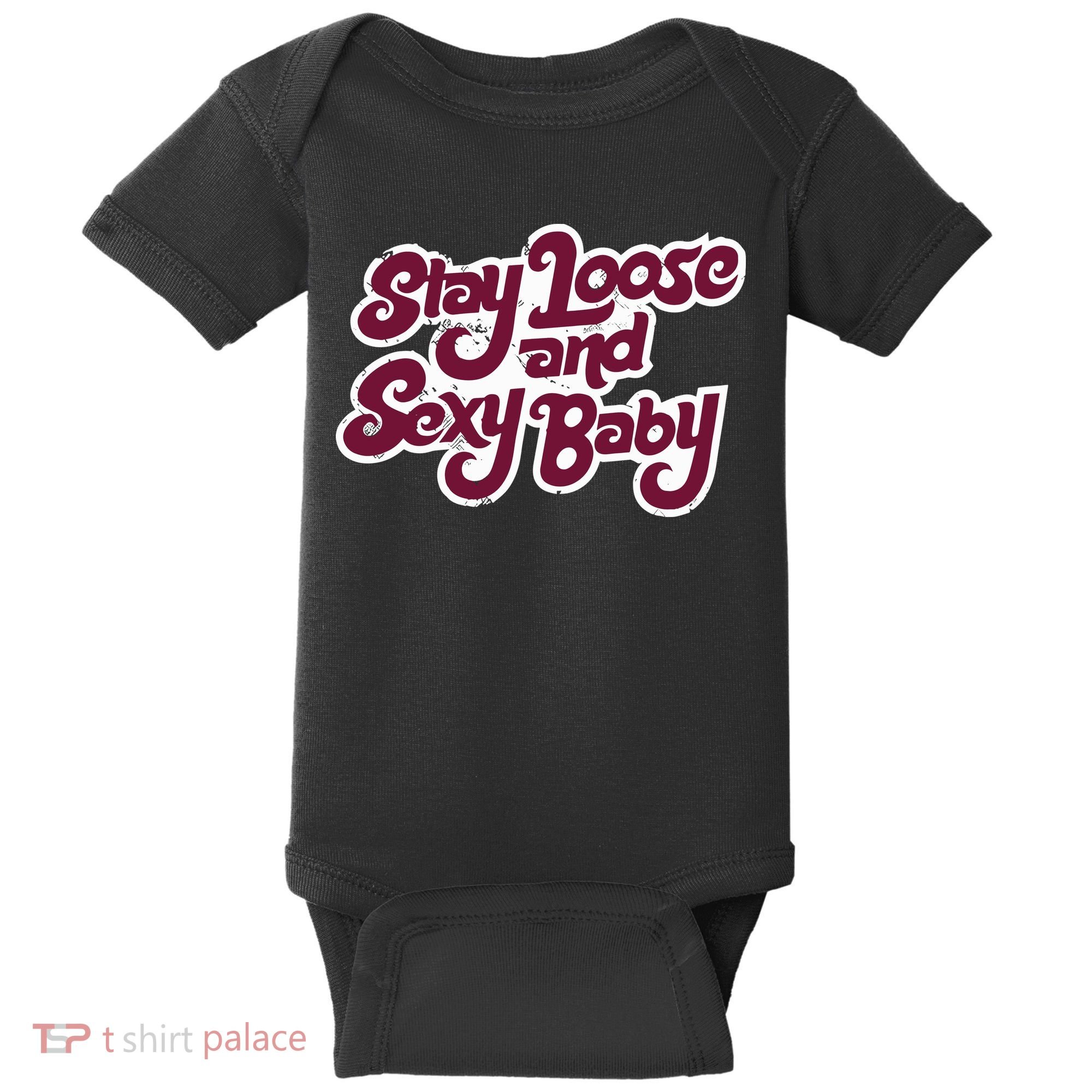 Philadelphia Baseball Stay Loose And Sexy Baby Bodysuit