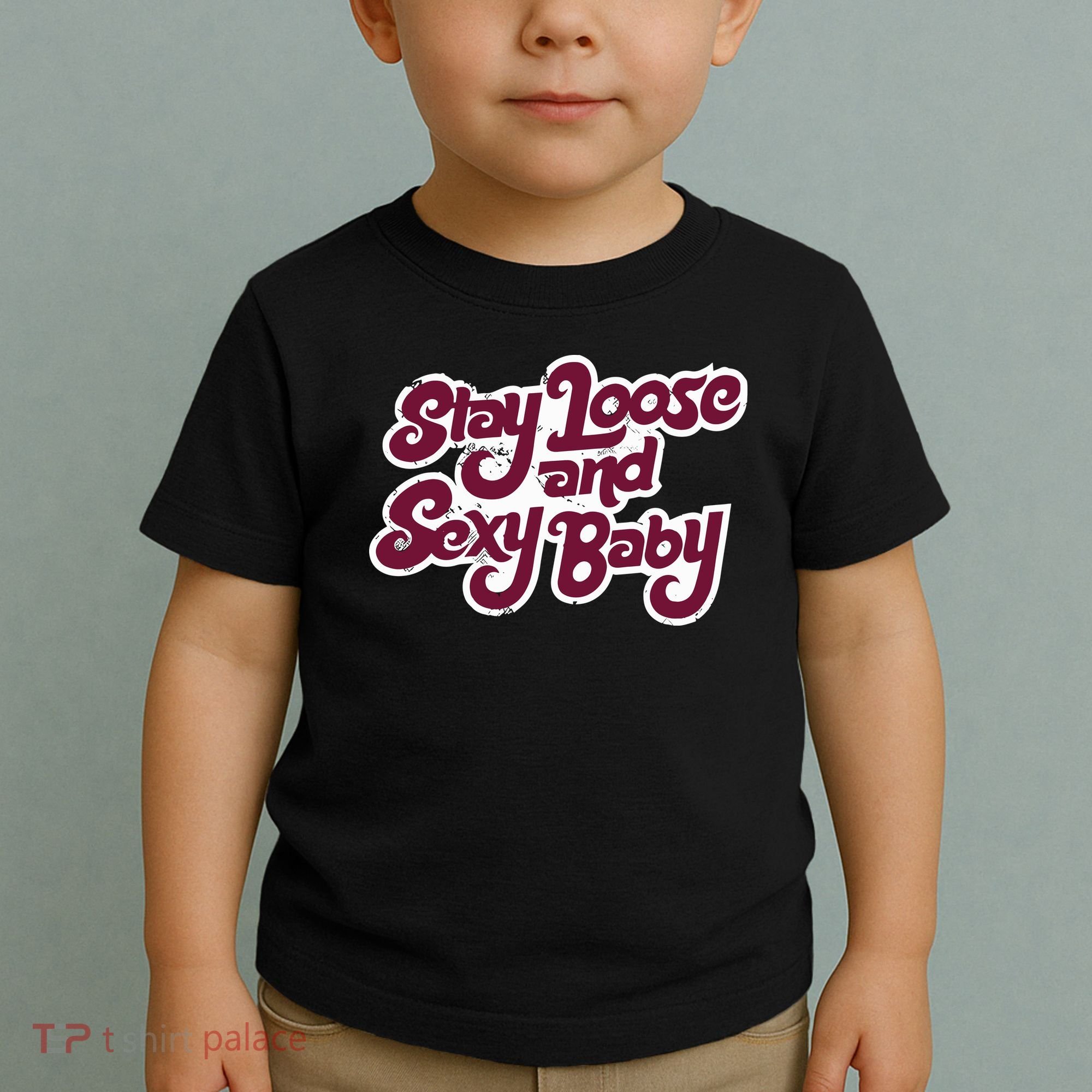Philadelphia Baseball Stay Loose And Sexy Toddler T-Shirt