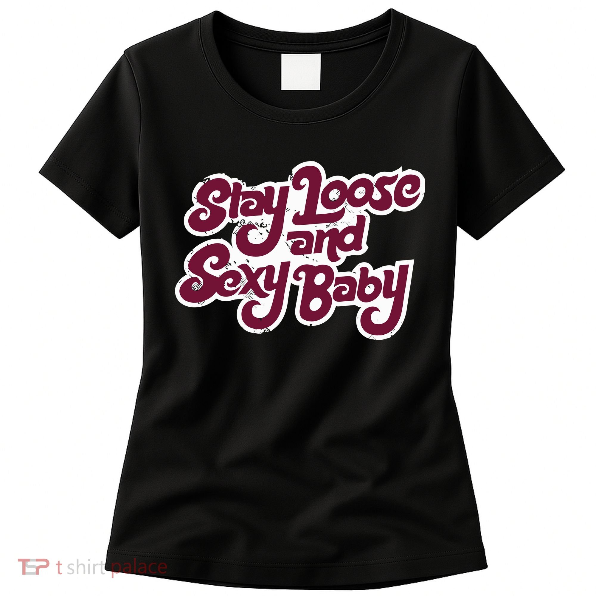 Philadelphia Baseball Stay Loose And Sexy Women's T-Shirt
