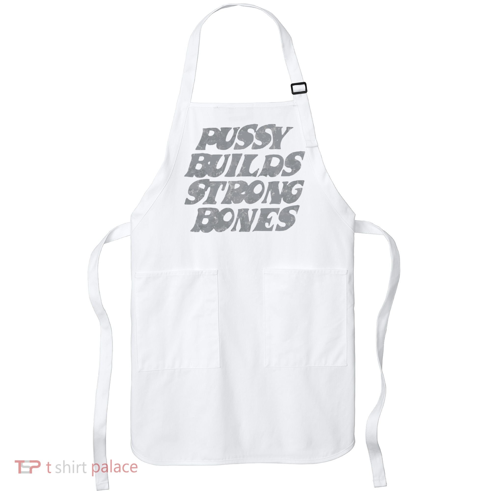 Pussy Builds Strong Bones Funny Meme Apron