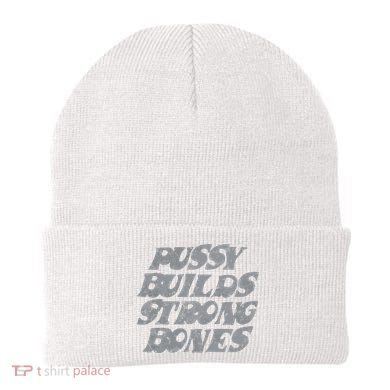 Pussy Builds Strong Bones Funny Meme Beanie