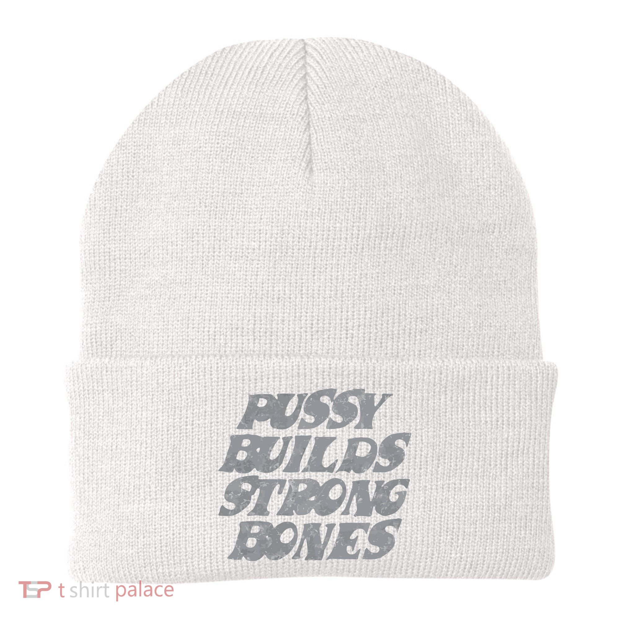 Pussy Builds Strong Bones Funny Meme Beanie