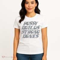 Pussy Builds Strong Bones Funny Meme Women's T-Shirt thumb 4