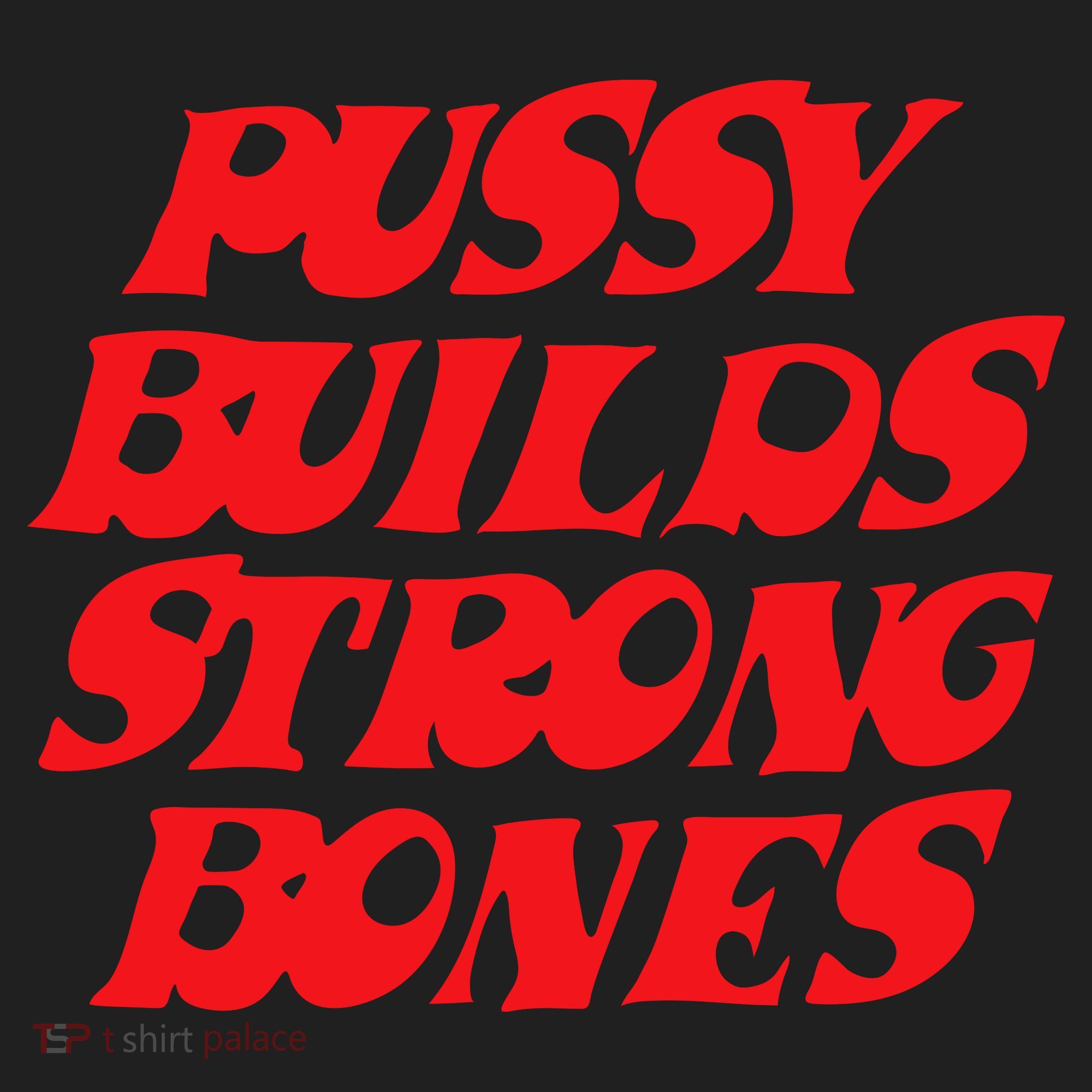 Pussy Builds Strong Bones Women's Sweatshirt