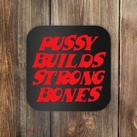 Pussy Builds Strong Bones Coaster thumb 0