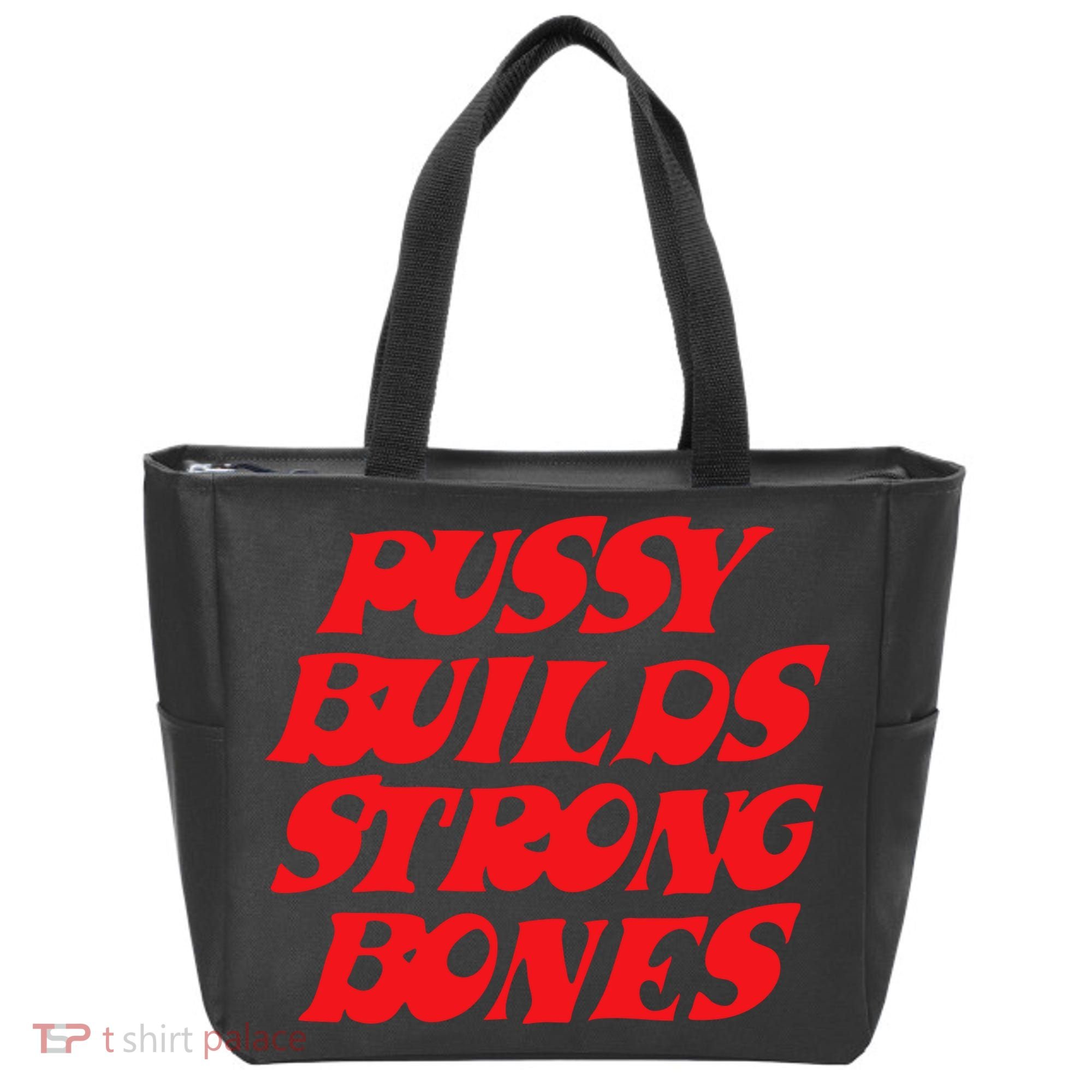Pussy Builds Strong Bones Tote Bag