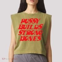 Pussy Builds Strong Bones Garment-Dyed Women's Muscle Tee thumb 2