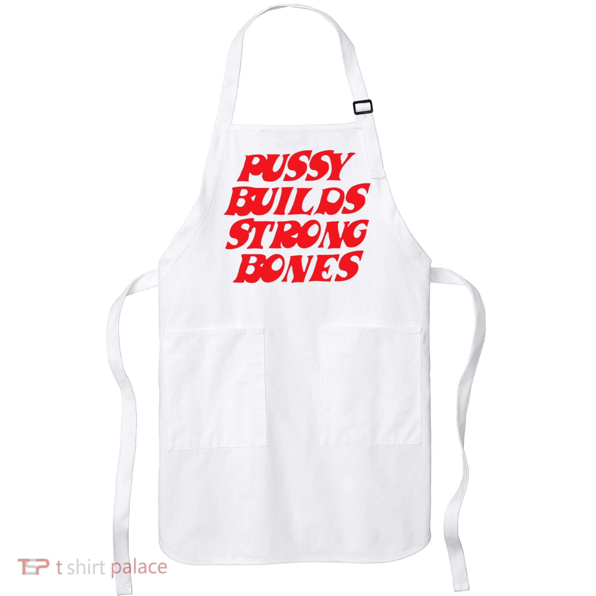 Pussy Builds Strong Bones Apron