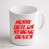Pussy Builds Strong Bones Coffee Mug thumb 1