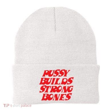Pussy Builds Strong Bones Beanie
