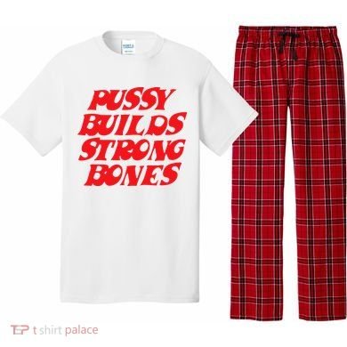 Pussy Builds Strong Bones Pajama Set