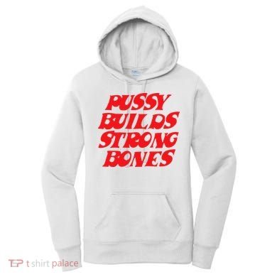 Pussy Builds Strong Bones Women's Hoodie