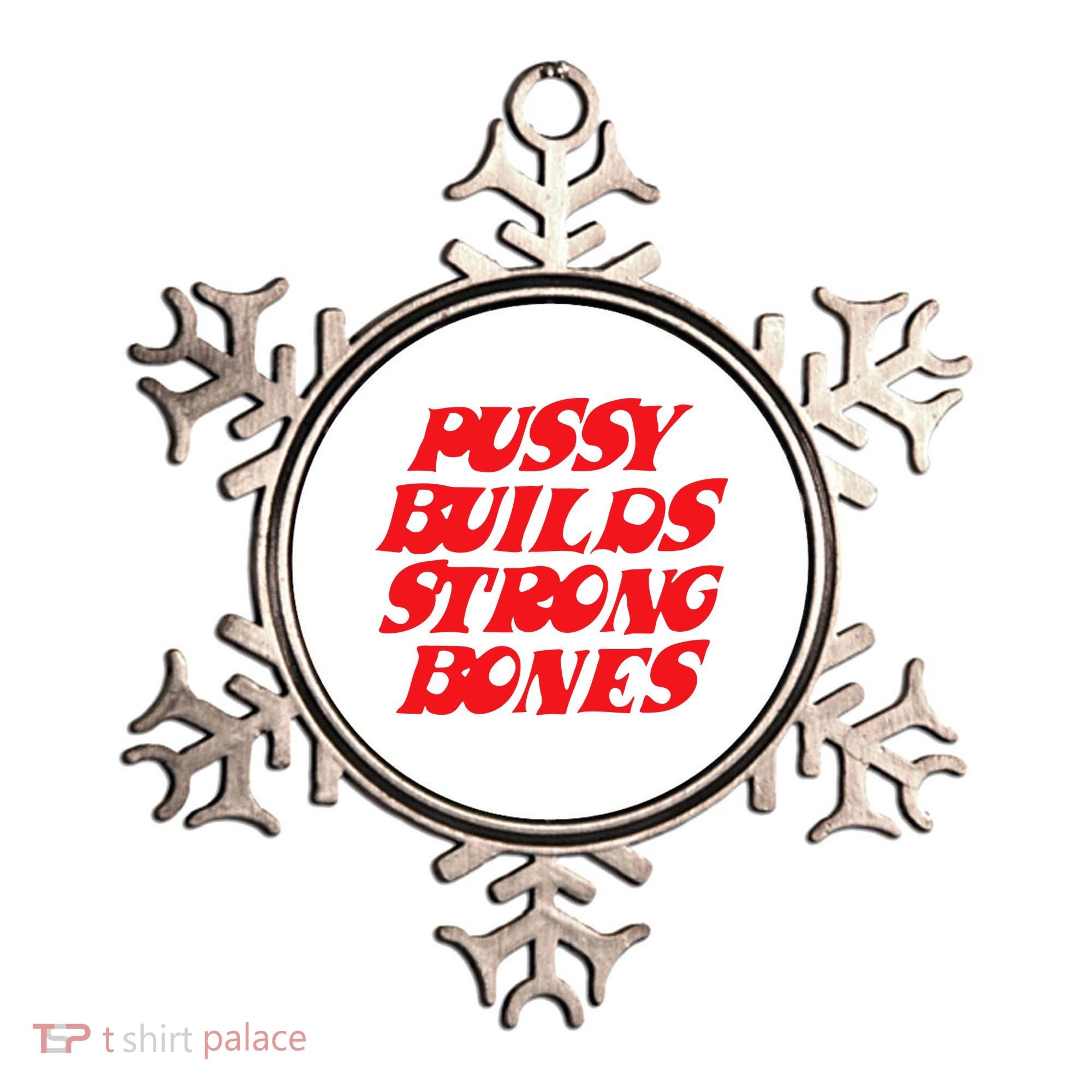 Pussy Builds Strong Bones Ornament