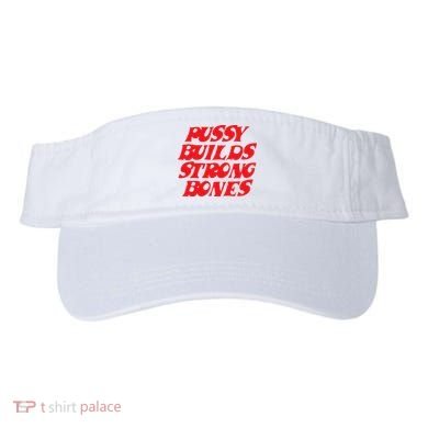 Pussy Builds Strong Bones Visor