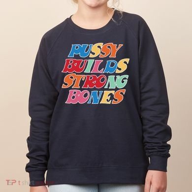 Pussy Builds Strong Bones Retro Colorful Logo Women's Sweatshirt