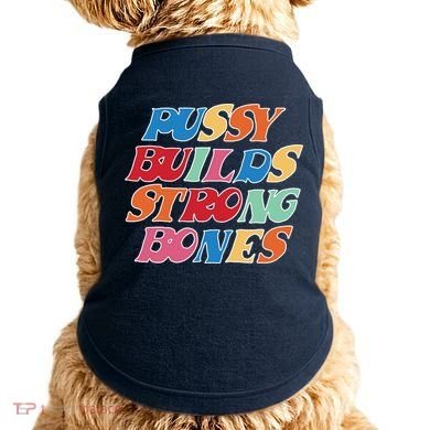 Pussy Builds Strong Bones Retro Colorful Logo Doggie Tank